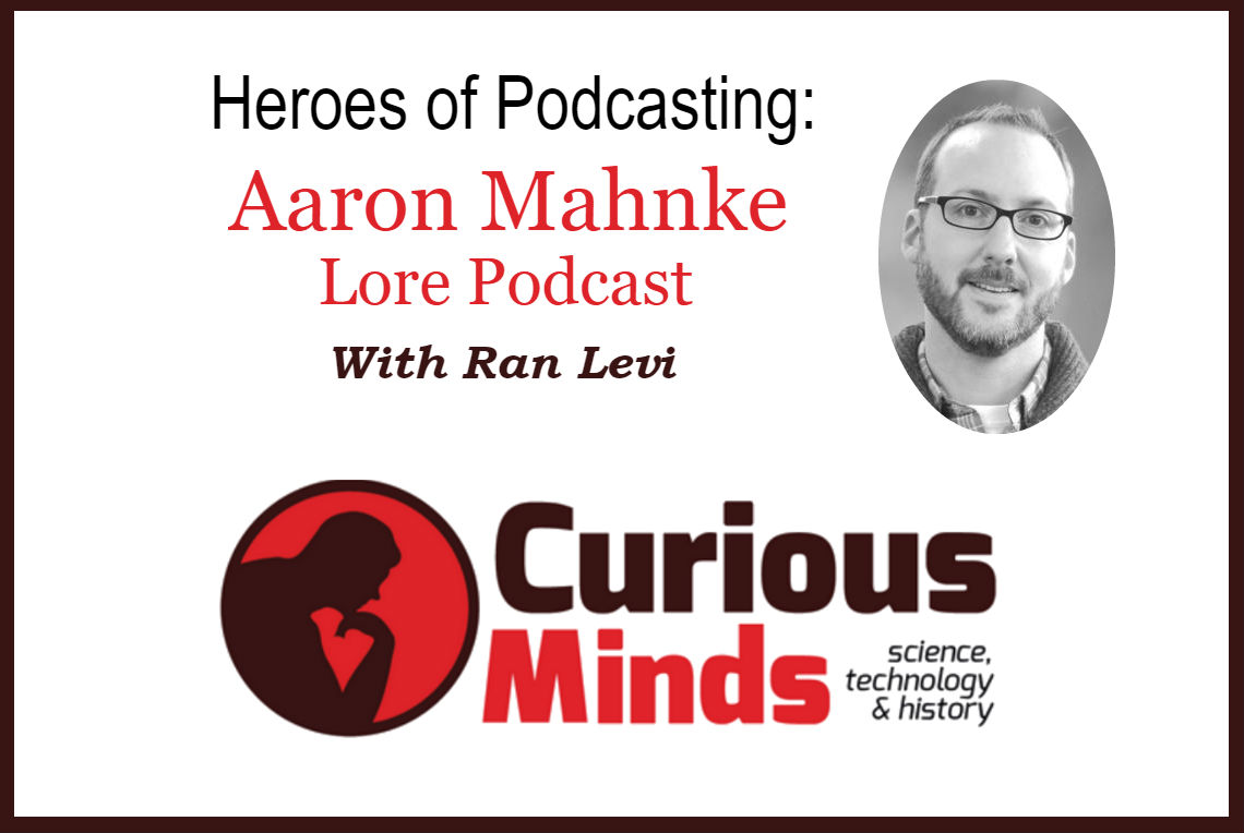 Aaron Mahnke - Curious Minds Podcast