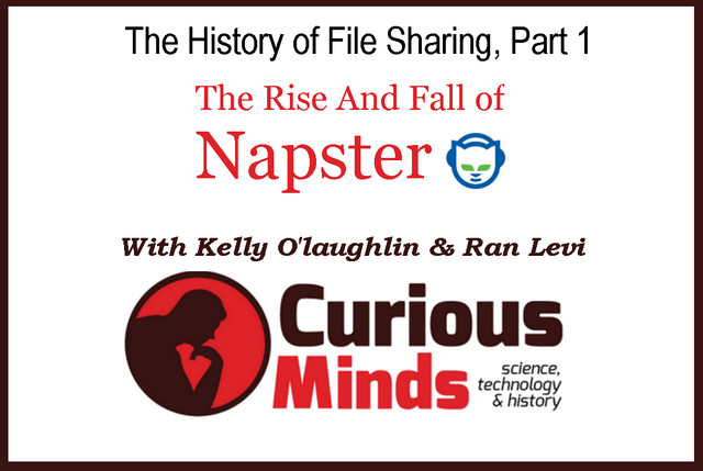 File Sharing History - Curious Minds Podcast